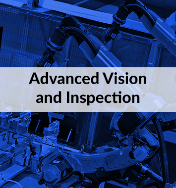 advanced vision and inspection